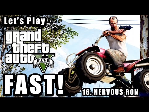 Let's Play GTA 5 FAST! - Part 16 Nervous Ron Guide (4K with VisualV Ultra Realistic Graphics Mod)