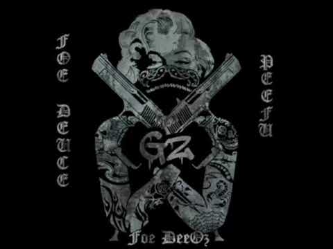 Foe Deuce x Foe DeeOz x Peefu - Gz prod.40oz