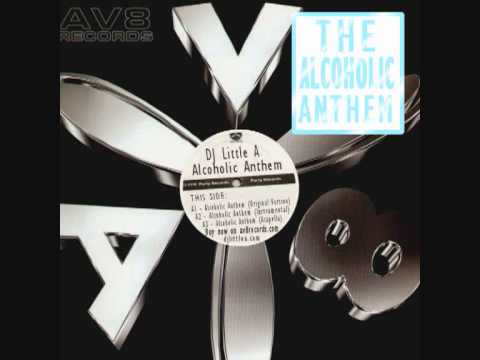 ‎DJ Little A - Alcoholic Anthem