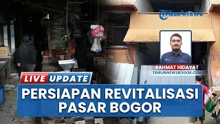 Revitalisasi Dimulai! Pasar Bogor Mulai Ditutupi Seng, Listrik Dipadamkan Total