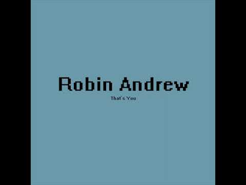 Robin Andrew- That's You (Official Audio)2022