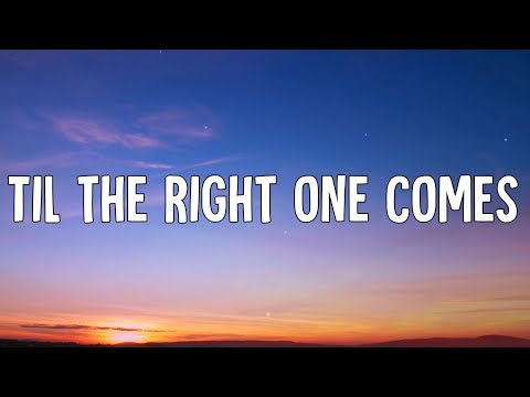 John Mayer - Til the Right One Comes (Lyrics Video)