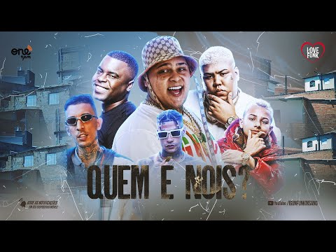 Quem é Nois - Oldilla, MC Ryan SP, MC Kelvinho, Gabb, Bruninho da Praia, GP e PK Delas (Love Funk)