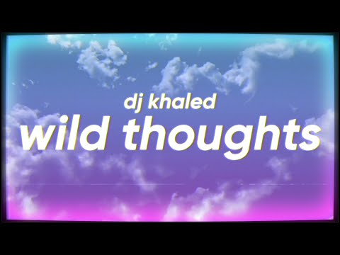 Wild Thoughts (feat. Rihanna & Bryson Tiller) — YouTube