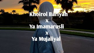 Download lagu Khoirol Bariyah x Ya Imamarusli x Ya Mujaliyal - Lirik & Terjemahan mp3