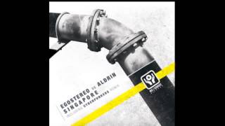 Egostereo vs Aldrin - Singapore (Cyberpunkers Remix)
