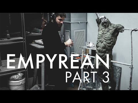 Sculpting Empyrean - Part 3