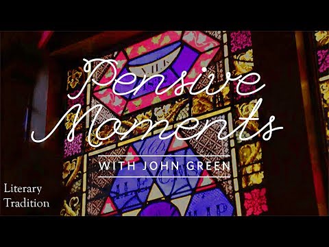 Pensive Moments with John Green: Literary Tradition
