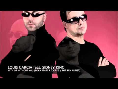 Louis Garcia feat. Sidney King - With or Without You (Marcapasos Remix)