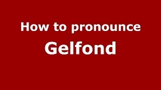 How to pronounce Gelfond