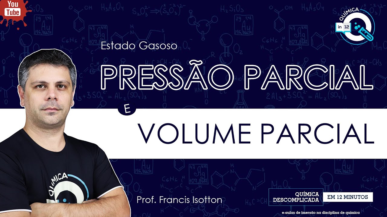 PRESSÃO PARCIAL E VOLUME PARCIAL - Estado Gasoso