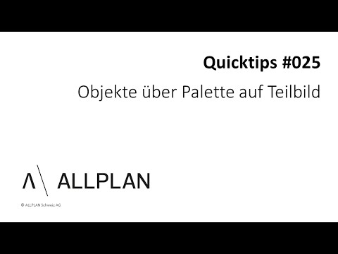 #025 ALLPLAN Quicktips "Objekte über Palette auf Teilbild"