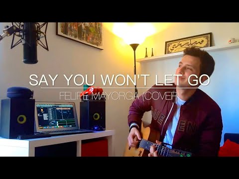 Say You Won't Let Go - James Arthur (Cover by Felipe Mayorga)