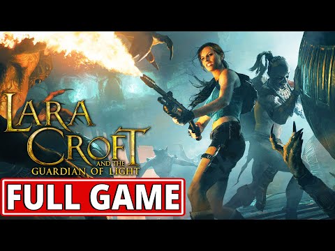 Lara Croft and the Guardian of Light - FULL GAME walkthrough | Longplay