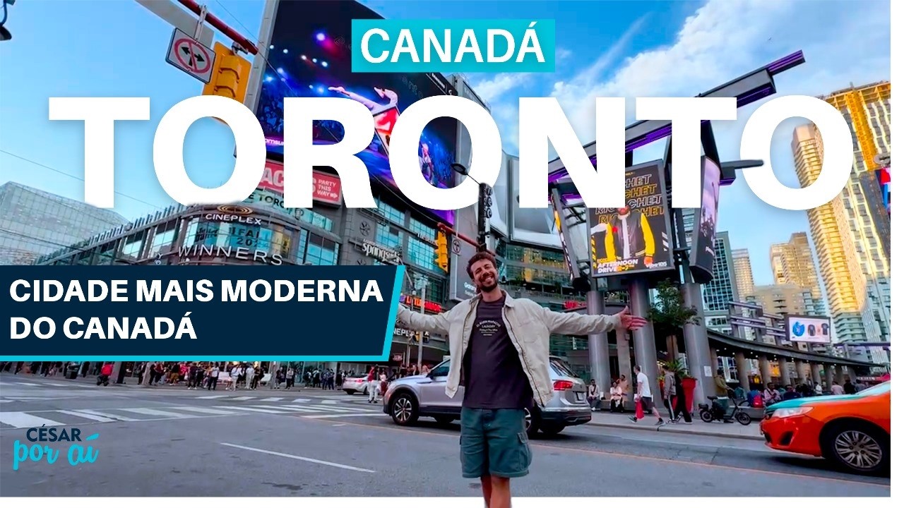 Tour em Toronto por "César Por Aí"