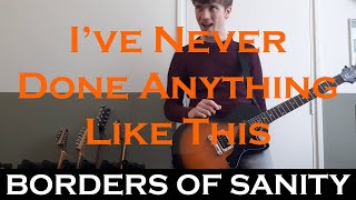 Bowling For Soup - I&#39;ve Never Done Anything Like This (guitar cover by Borders Of Sanity)