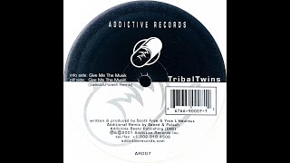 Tribal Twins • Give Me The Musik (2001)