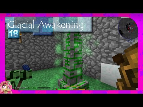 "Grove Activation" | Glacial Awakening | Ep18 | Minecraft Modpack (1.12.2)