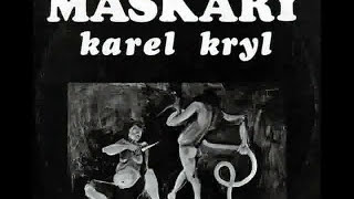 Karel Kryl - Maškary
