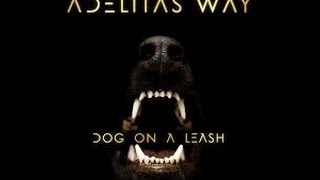Adelitas Way &quot;Dog On A Leash&quot; (LYRICS)