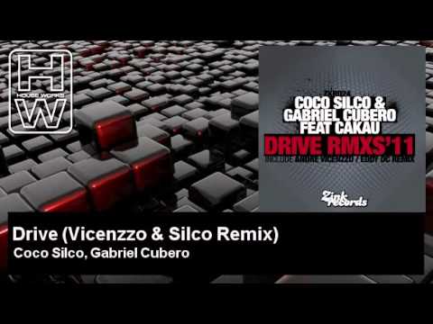 Coco Silco, Gabriel Cubero - Drive - Vicenzzo & Silco Remix - feat. Cakau - HouseWorks