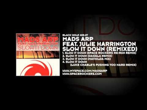 Mads Arp featuring Julie Harrington - Slow It Down (Space RockerZ Re-Run Remix)