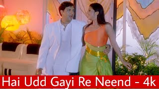 Hai Udd Gayi Re Neend 4k Video Song  Govinda Sushm