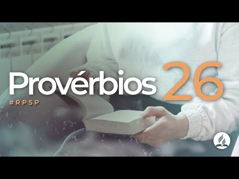 Provérbios 26 - Reavivados Por Sua Palavra | #RPSP