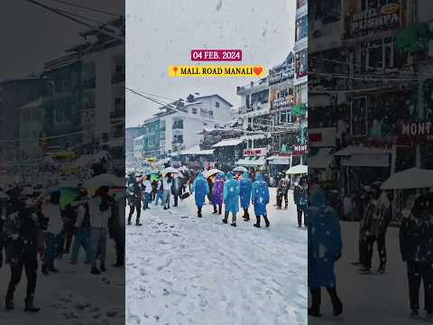 04 Feb 2024 | Snowfall Manali Mall Road ❤️ #manali #snowfallinmanali