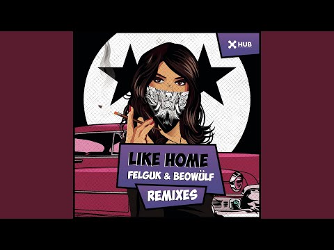 Like Home (LOthief Remix)