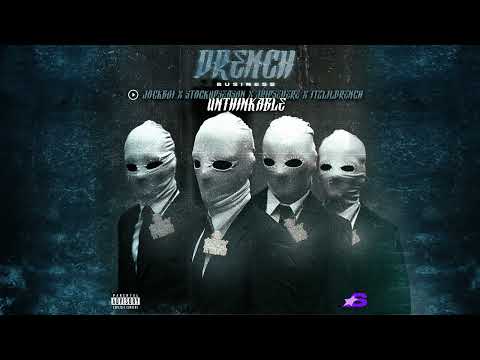 JackBoi x Stackupseason x Jripsevere x ItzLilDrench - Unthinkable (Drench Business)