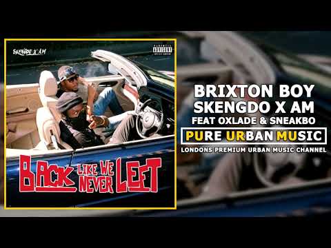 Skengdo x AM Feat Oxlade & Sneakbo - Brixton Boy