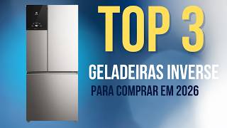 Qual a MELHOR GELADEIRA INVERSE para Comprar em 2026? (Top 3)