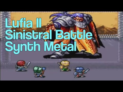 zircon - Lufia 2 "Searing Aggression" (Sinistral Battle) Remix [Synth Rock / Metal]