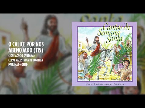 O Cálice Por Nós Abençoado video