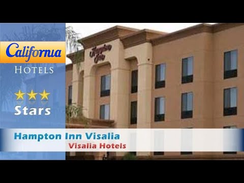 Hampton Inn Visalia, Visalia Hotels - California