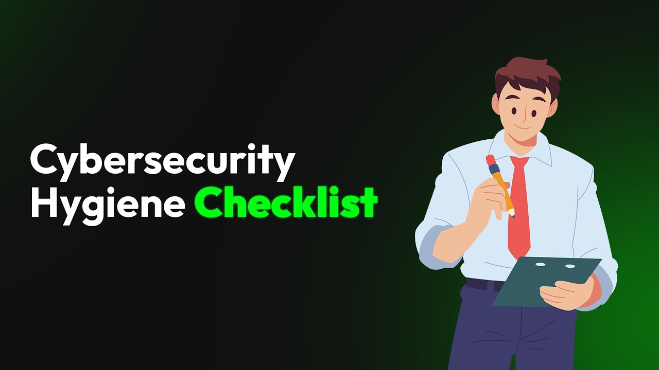 Cybersecurity Hygiene Checklist