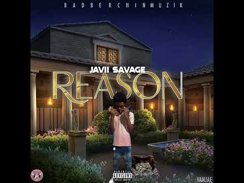 Javii $avage-  Reason (Official Audio) ft Badberchin