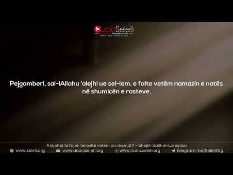A lejohet të falen teravitë vetëm pa xhemat? – Shejkh Salih el-Luhejdan