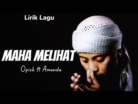 Opick feat  Amanda - Maha Melihat ( Lirik )
