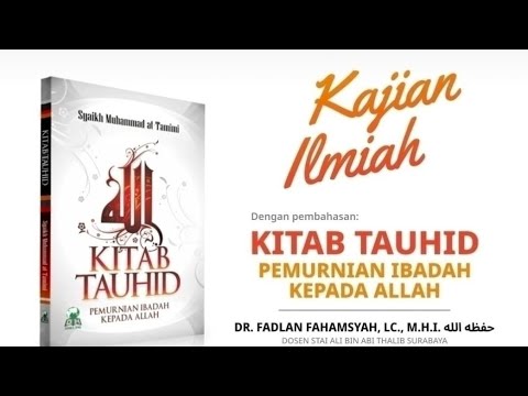 🔴 [LIVE] Kitab Tauhid. Bab 18: Hidayah Di Tangan Allah - Ustadz Dr. Fadlan Fahamsyah, Lc. MHI.