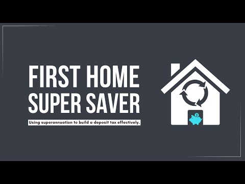First Home Super Saver Scheme Explained (2024 / 2025 financial year)