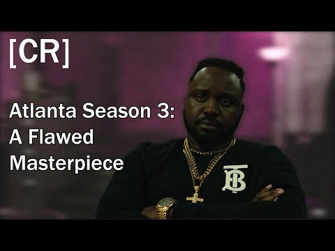 Why Season 3 of Atlanta Is A Deeply Flawed Masterpiece: Season 3 Retrospective