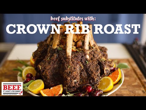 Beef Substitutes: Stuffed Beef Crown Rib Roast with...