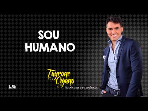Tayrone - Sou Humano (Pra Arrochar e se Apaixonar) [Áudio Oficial]