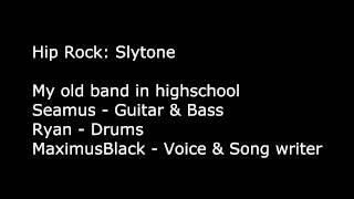 Hip Rock : Slytone MaximusBlack Old Band