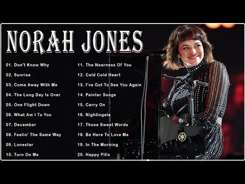 Norah Jones Songs 2021 - Norah Jones Best Hits - Norah Jones Greatest Hits Full 2021