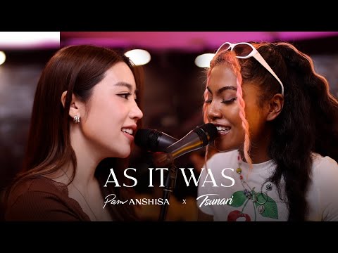 Tsunari x Pam Anshisa  - As It Was (Harry Styles cover)