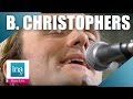 Ben Christophers "Give me everything" | Archive INA