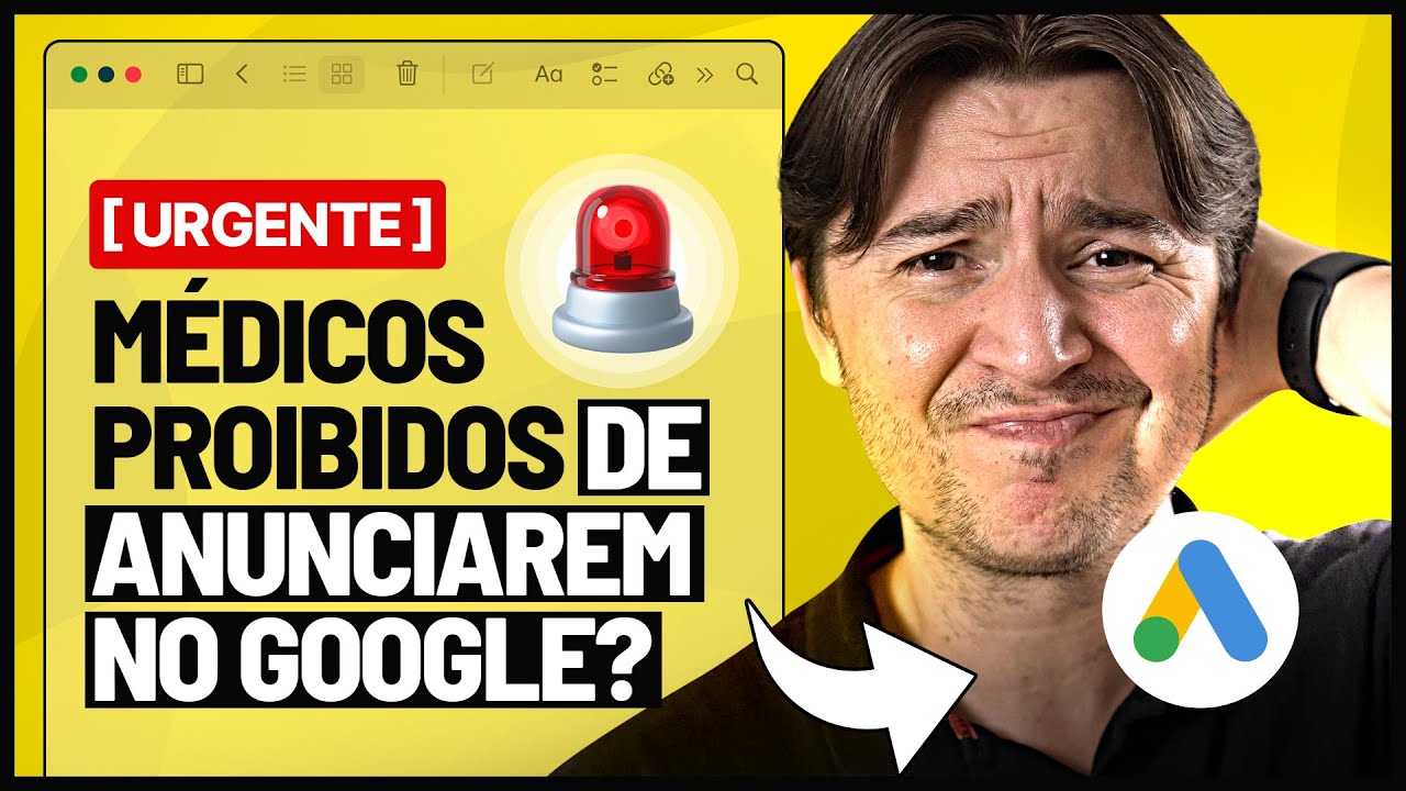 [URGENTE] MÉDICOS PROIBIDOS DE ANUNCIAREM NO GOOGLE? MUDANÇA NAS POLÍTICAS DE MARKETING MÉDICO 2025